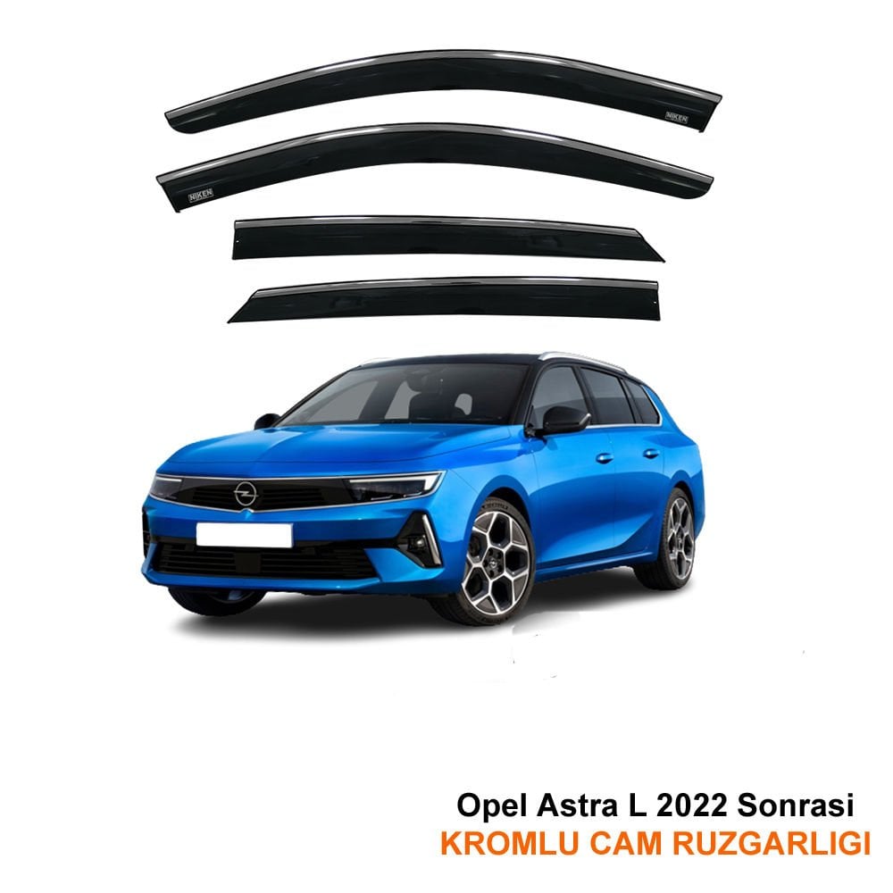Opel Astra L Kromlu Cam Rüzgarlığı Niken 2022 Sonrası