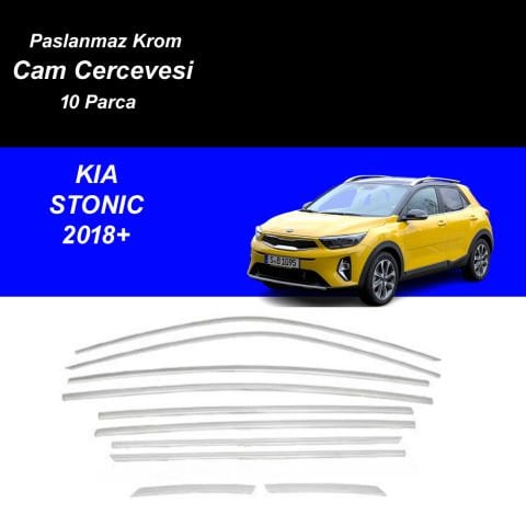 Kia Stonic Cam Çıtası Komple Set Çerçevesi Kromu Nikelajı 2018 Sonrası