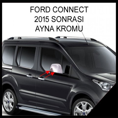 Ford Connect Ayna Kapağı Kromu Nikelajı 2015 Sonrası