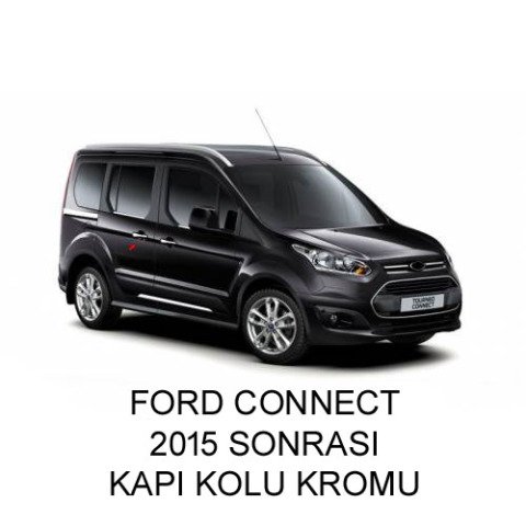 Ford Connect Kapı Kolu Kromu Nikelajı 2015 Sonrası