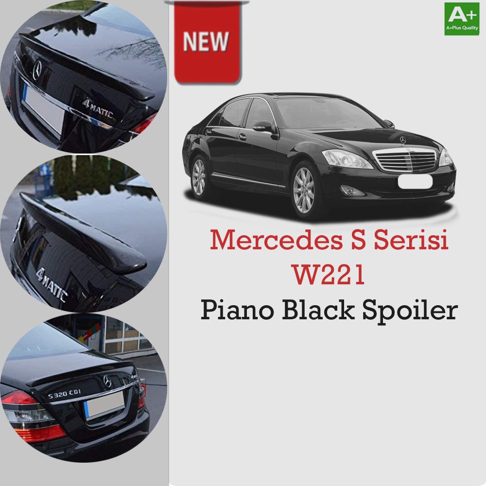 Mercedes W221  S Serisi Bagaj Üstü Piano Black  Spoiler Kanat 2005-2013