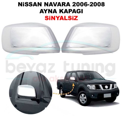 Nissan Navara Ayna Kapağı Kromu Nikelajı 2006-2008