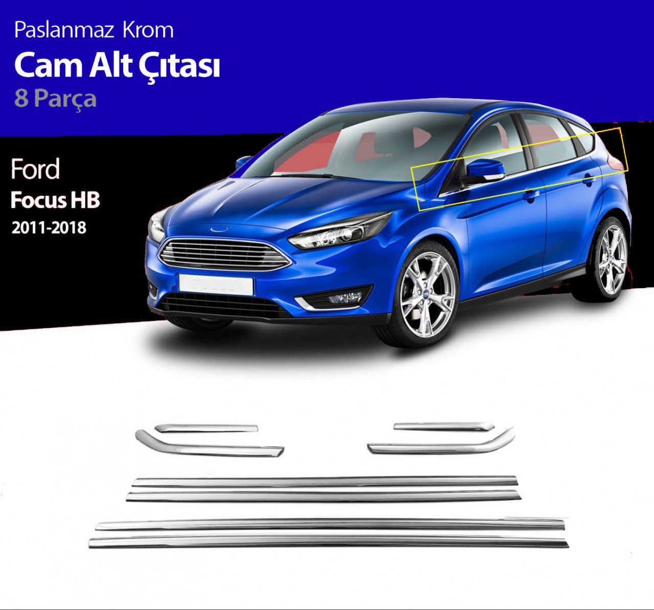 Ford Focus 3 HB Cam Alt Çıtası Kromu Nikelajı 2011-2018