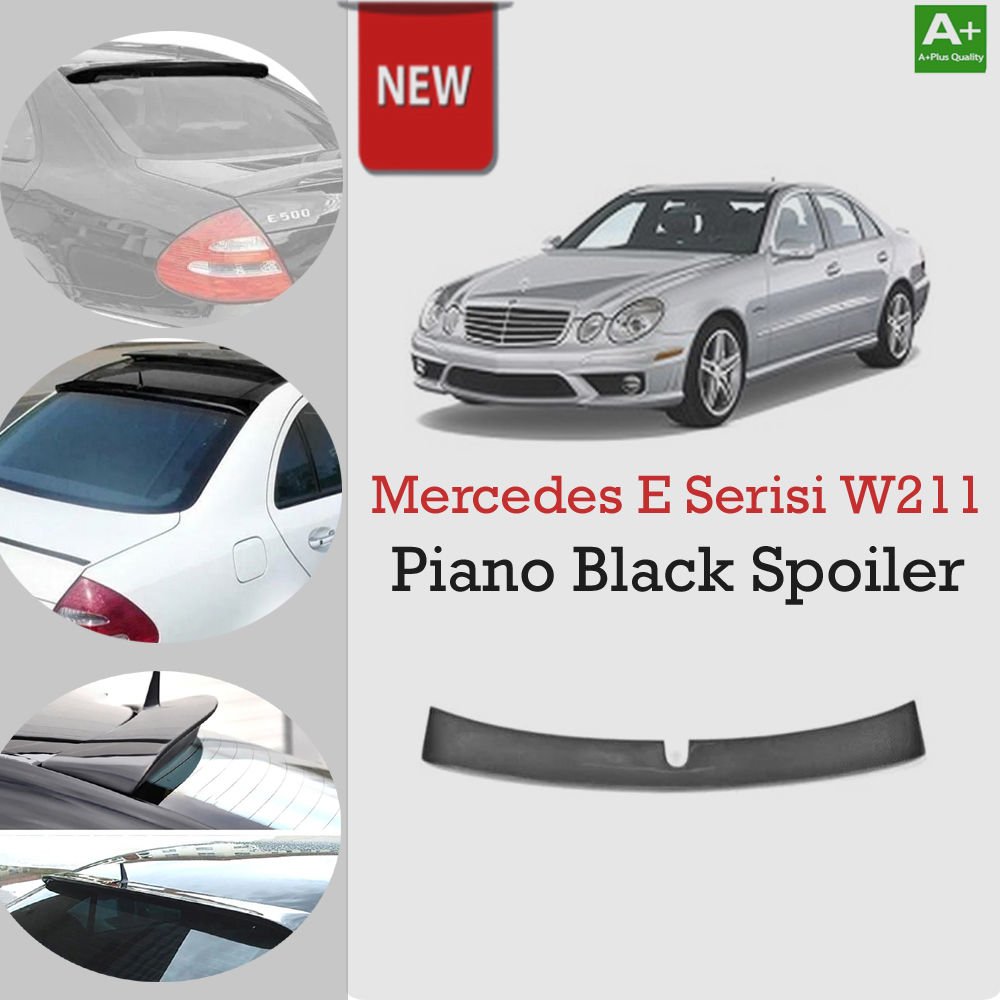 Mercedes E Serisi W211  Uyumlu Cam Üstü Piona Black Spoiler