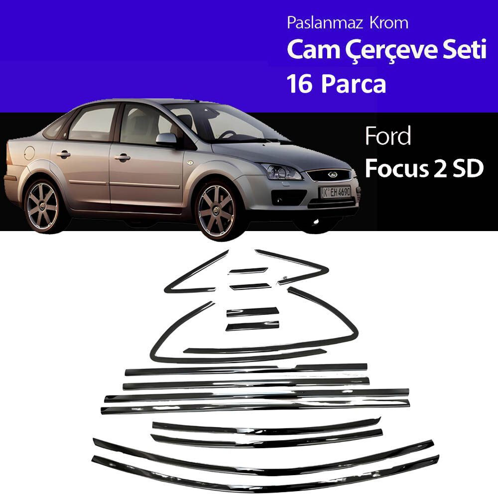 Frd Focus 2 Sedan Cam Çıtası Komple Set Çerçevesi Kromu Nikelajı