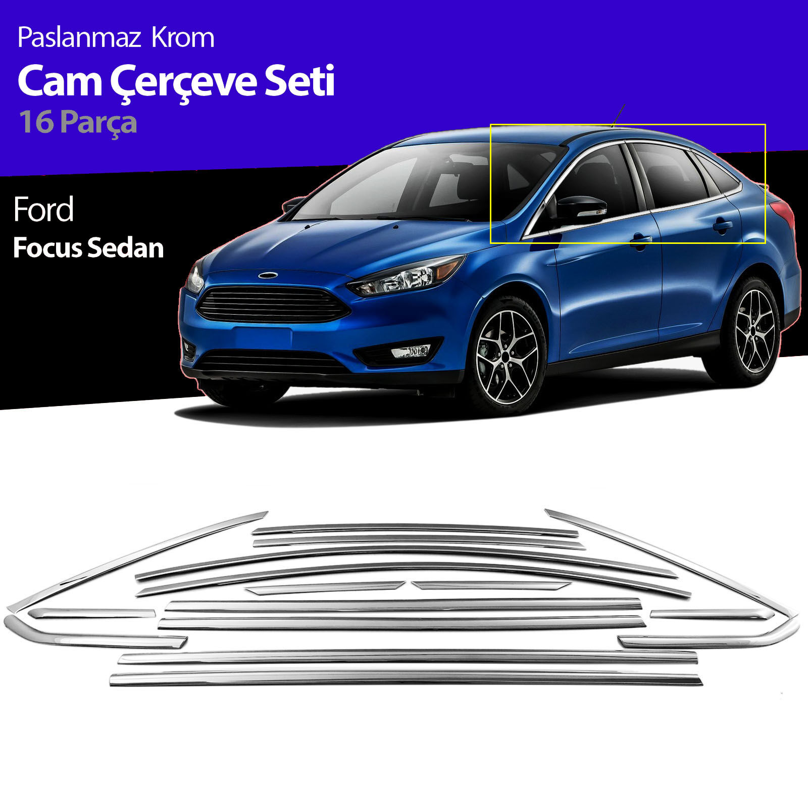 Frd Focus 4 Sedan Cam Çıtası Komple Set Çerçevesi Kromu Nikelajı